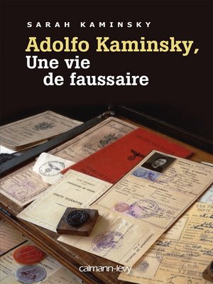 cover image of Adolfo Kaminsky, une vie de faussaire